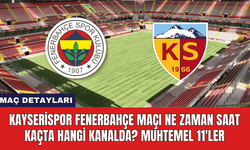 Kayserispor Fenerbahçe Maçı Ne Zaman Saat Kaçta Hangi Kanalda? Muhtemel 11'ler