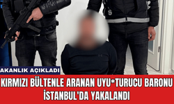 Kırmızı Bültenle Aranan Uyu*turucu Baronu İstanbul'da Yakalandı