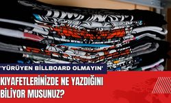 Kıyafetlerinizde Ne Yazdığını Biliyor Musunuz?