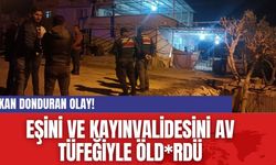 Kan donduran olay!  Eşini ve Kayınvalidesini av tüfeğiyle öld*rdü