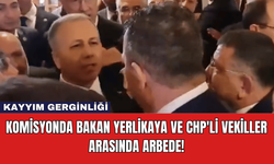 Komisyonda Bakan Yerlikaya ve CHP'li Vekiller Arasında Arbede!