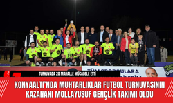 Konyaaltı’nda Muhtarlıklar Futbol Turnuvasının Kazananı Mollayusuf Gençlik Takımı Oldu