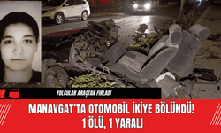 Manavgat’ta Otomobil İkiye Bölündü! 1 Ölü, 1 Yaralı