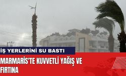 Marmaris'te Kuvvetli Fırtına: İş Yerlerini Su Bastı