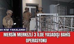 Mersin Merkezli 3 İlde Yasadışı Bahis Operasyonu: 20 Kişi Yakalandı