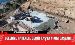 Belediye Harekete Geçti! Kaş'ta Yıkım Başladı!