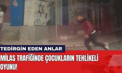 Milas Trafiğinde Çocukların Tehlikeli Oyunu!