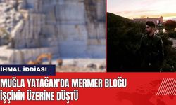 Muğla Yatağan'da Mermer Bloğu İşçinin Üzerine Düştü!