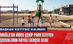 Muğla'da Video Çekip Park İsteyen Çocukların Hayali Gerçek Oldu