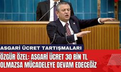 Özgür Özel: Asgari Ücret 30 Bin TL Olmazsa Mücadeleye Devam Edeceğiz