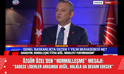 Özgür Özel’den “Normalleşme” Mesajı: “Sadece Liderler Arasında Değil, Halkla da Devam Edecek”