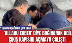 Pegasus Uçağında Şok Olay... 'Allahu Ekber’ Diye Bağırarak Acil Çıkış Kapısını Açmaya Çalıştı