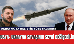 Rusya- Ukrayna Savaşının Seyri Değişebilir: Ukrayna'ya Balistik Füze Saldırısı