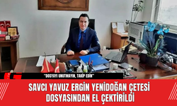 Savcı Yavuz Ergin Yenidoğan Çetesi Dosyasından El Çektirildi