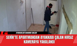 Serik'te Apartmandan Ayakkabı Çalan Hırsız Kameraya Yakalandı