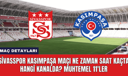 Sivasspor Kasımpaşa Maçı Ne Zaman Saat Kaçta Hangi Kanalda? Muhtemel 11'ler