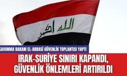 Irak-Suriye Sınırı Kapandı, Güvenlik Önlemleri Artırıldı