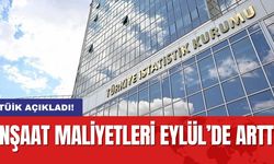 TÜİK açıkladı! İnşaat Maliyetleri Eylül’de Arttı