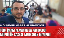 Türk İmam Almanya'da Kayboldu: 8 Gündür Haber Alınamıyor