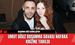 Umut Oğuz Boşanma Davası Nafaka Krizine Takıldı