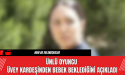 Ünlü Oyuncu Üvey Kardeşinden Bebek Beklediğini Açıkladı