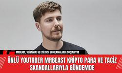 Ünlü YouTuber MrBeast Kripto Para ve Taciz Skandallarıyla Gündemde