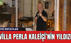 VİLLA PERLA KALEİÇİ’NİN YILDIZI