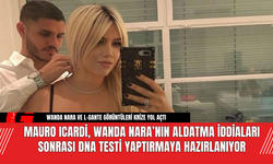 Mauro Icardi, Wanda Nara’nın Aldatma İddiaları Sonrası DNA Testi Yaptırmaya Hazırlanıyor