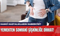 Yemekten Sonraki Şişkinliğe Dikkat! Hangi hastalıkların habercisi?