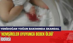 'Hemşireler Uyuyunca Bebek Öldü' İddiası