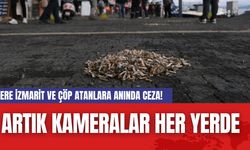 Artık Kameralar Her Yerde: Yere izmarit ve Çöp Atanlara Anında Ceza!