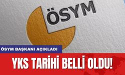 YKS tarihi belli oldu! ÖSYM Başkanı açıkladı