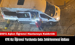 KYK Kız Öğrenci Yurdunda Gıda Zehirlenmesi İddiası: 200’ü Aşkın Öğrenci Hastaneye Kaldırıldı