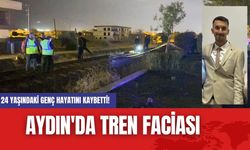 Aydın'da Tren Faciası: 24 Yaşındaki Genç Hayatını Kaybetti!