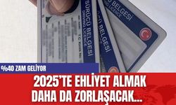 2025’te Ehliyet Almak Daha Zorlaşacak... %40 Zam Geliyor