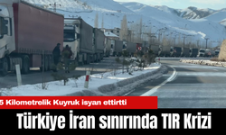 Türkiye İran sınırında TIR Krizi: 5 Kilometrelik Kuyruk, Soğukta Bekleyiş!