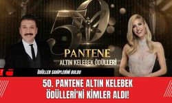 50. Pantene Altın Kelebek Ödülleri'ni Kimler Aldı!