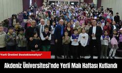 Akdeniz Üniversitesi’nde Yerli Malı Haftası Kutlandı