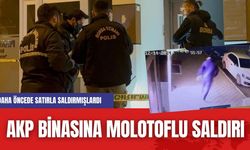 AKP binasına molotoflu saldırı