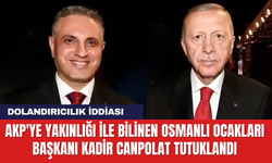 AKP'ye yakınlığı ile bilinen Osmanlı Ocakları Başkanı Kadir Canpolat Tutuklandı