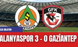 ANLIK ANLATIM | ALANYASPOR 3 - 0 GAZİANTEP