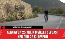 Alanya’da 25 Yıllık Bisiklet Sevdası: Her Gün 22 Kilometre