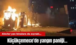 Küçükçemece'de yangın paniği... Alevler yan binalara da sıçradı