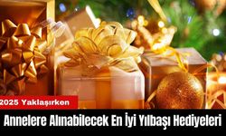 Annelere Alınabilecek En İyi Yılbaşı Hediyeleri