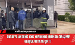 Antalya Akdeniz KYK Yurdunda İntihar Girişimi! Gerçek Ortaya Çıktı!