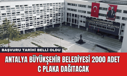 Antalya Büyükşehir Belediyesi 2000 Adet C Plaka Dağıtacak