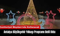 Antalya Büyükşehir Yılbaşı Programı Belli Oldu