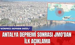 Antalya depremi sonrası JMO'dan ilk açıklama