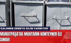 Antalya Muratpaşa'da Muhtarın Konteyner İle Sınavı