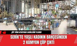 Serik’te Yaşlı Kadının Bahçesinden 2 Kamyon Çöp Çıktı